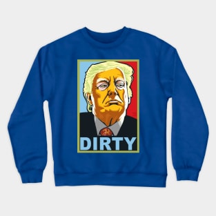 Dirty Donald Crewneck Sweatshirt